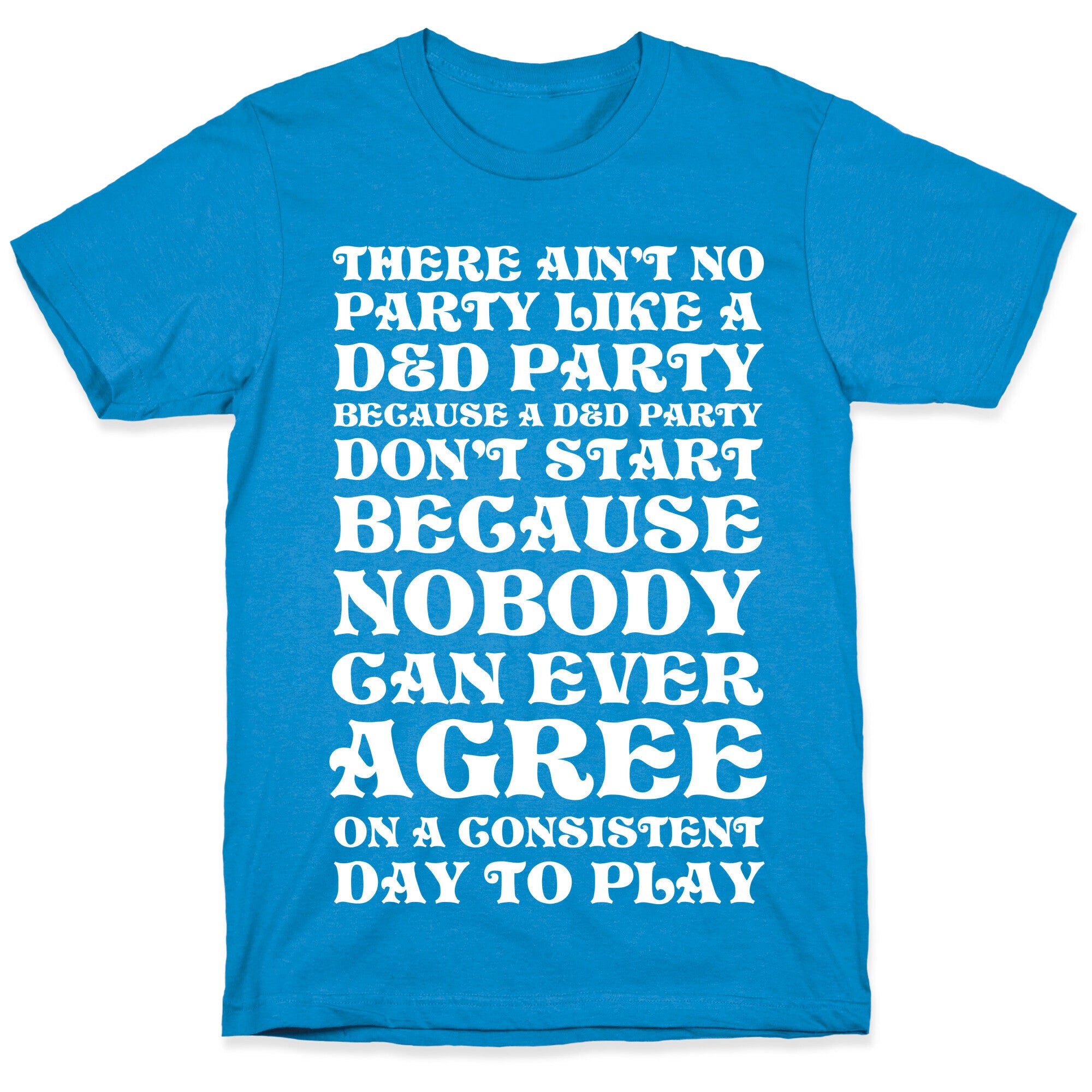 There Ain't No Party Like A D&D Party T-Shirt
